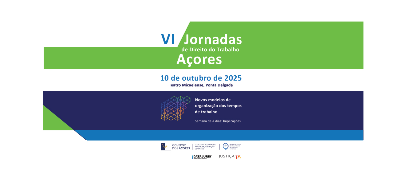 VI Jornadas de Direito do Trabalho-Açores a 10 de outubro em Ponta Delgada (inclui programa)